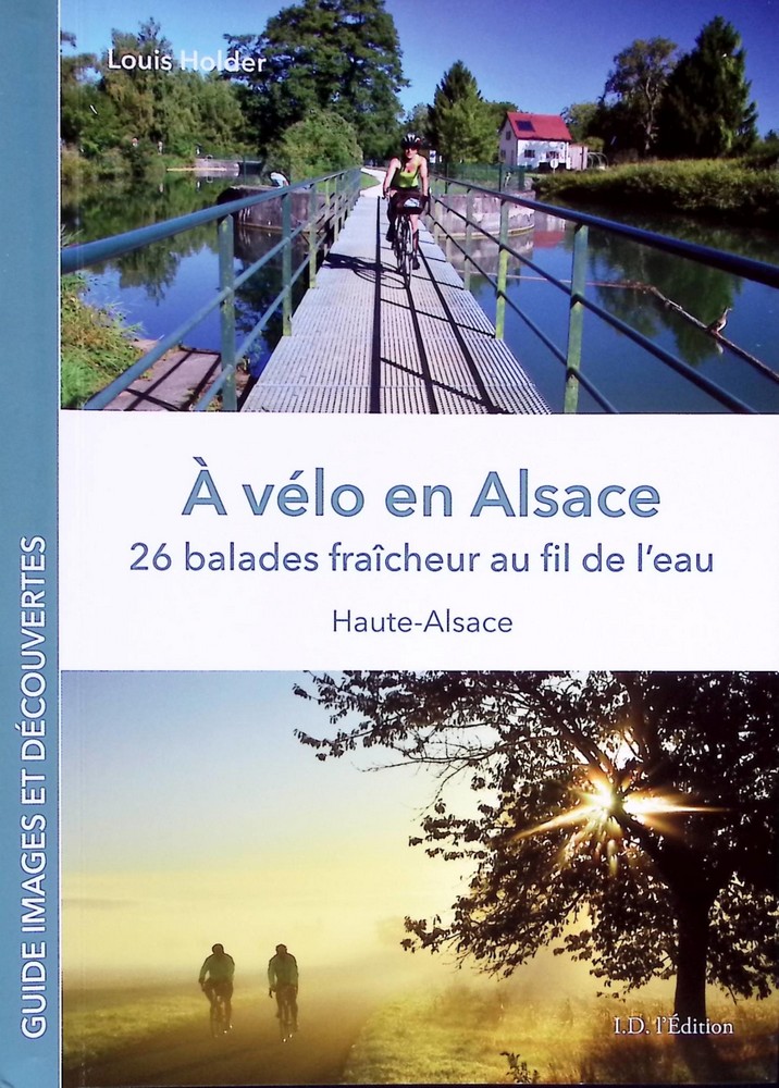 A velo en Alsace 26 balades au fil de l eau.