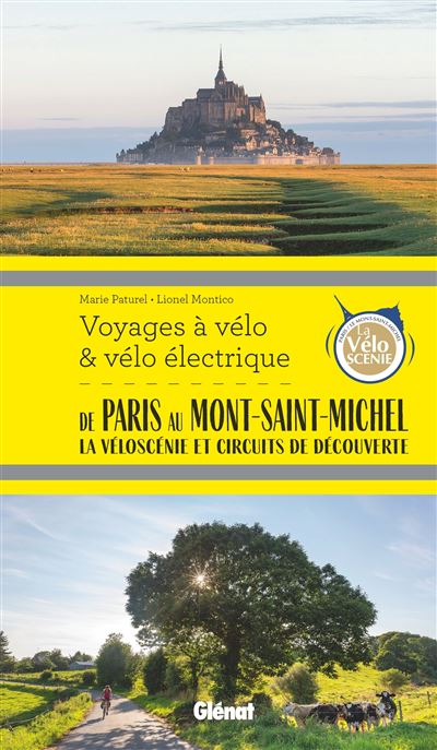 De Paris au Mont Saint Michel la Veloscenie a velo et ve.