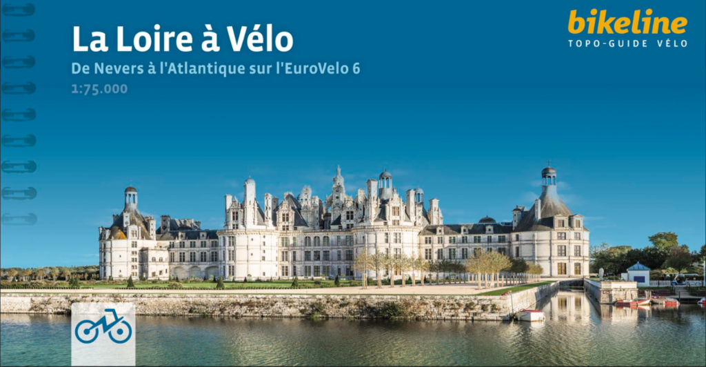 La Loire à vélo - De Nevers à l'Atlantique sur l'Eurovelo 6