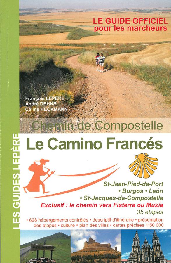 Le Camino Frances Guide officiel pour les marcheurs.