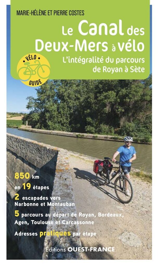 Le Canal des Deux-Mers à vélo - de Royan à Sète