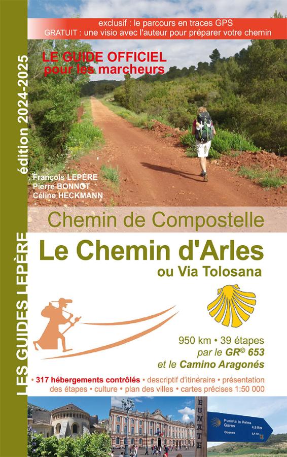 Le Chemin d Arles ou Via Tolosana guide officiel pour les marcheurs.