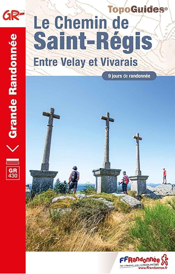 Le Chemin de Saint-Régis en Velay et Vivarais - GR430
