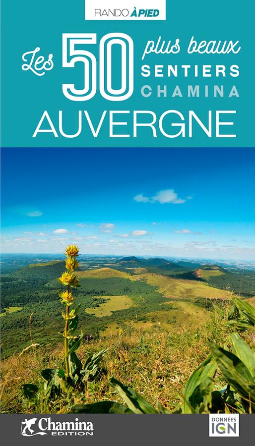 Les 50 plus beaux sentiers en Auvergne