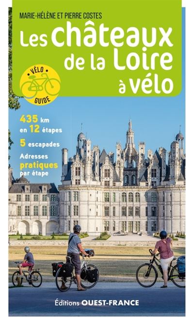 Les Chateaux de la Loire a velo.