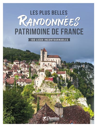 Les plus belles randonnees Patrimoine de France ChamRP.