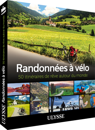 Randonnees a velo 50 itineraires de reve autour du monde.
