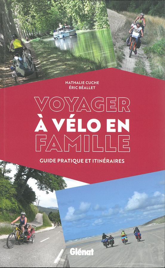 Voyager a velo en famille guide pratique et itineraires.
