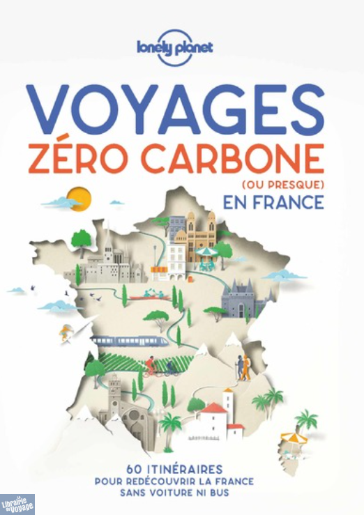 Voyages zero carbone ou presque en France.