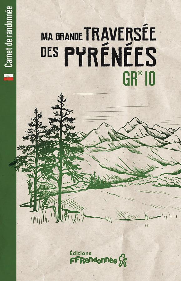 Carnet de randonnée - Ma traversée des Pyrénées GR10