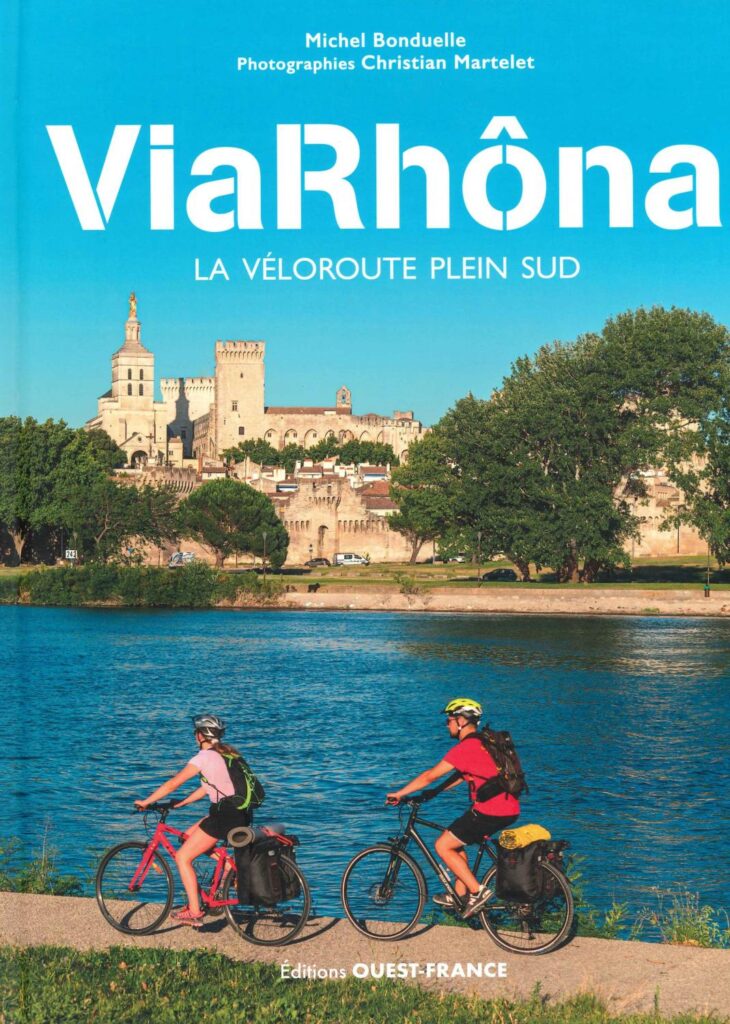 La ViaRhôna, la Véloroute Plein Sud