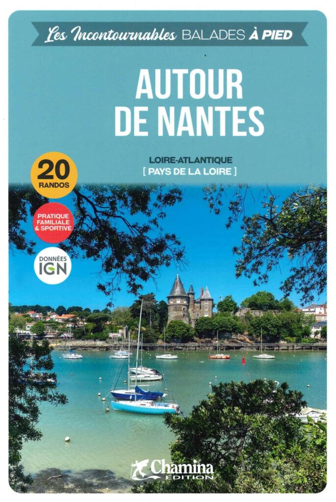 Guide - Autour de Nantes, les incontournables à pied