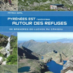 Eastern Pyrenees Hiking around the refuges