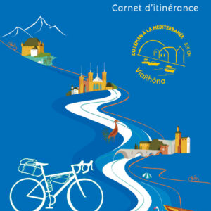 carnet d'itinérance Viarhôna